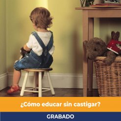 Cómo educar sin castigar grabado