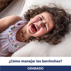 Cómo manejar los berrinches en grabado